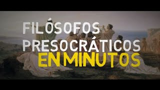 LOS FILÓSOFOS PRESOCRÁTICOS en 5 minutos [upl. by Corwun729]