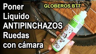 Como poner liquido antipinchazos en ruedas con cámara  MECÁNICA BICICLETAS GLOBEROS BTT [upl. by Dnomaj954]