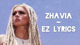 Zhavia  EZ LYRICS [upl. by Hilda]