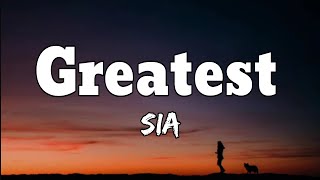 Sia  The Greatest Lyrics [upl. by Maximilianus]