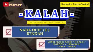 KALAH  Karaoke DUET nada rendah E Mayor Versi MUSIK RAME  KOPLO PARGOY JARANAN HakeHake [upl. by Artinak]