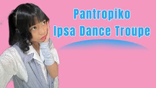 Pantropiko by IPSA Dance Troupe Culminating Activities [upl. by Theodora]