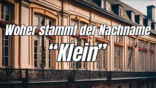 Woher stammt der Nachname Klein [upl. by Jaimie605]