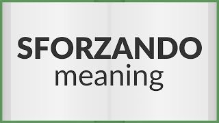 Sforzando  meaning of Sforzando [upl. by Arait761]