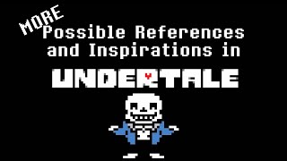 More Possible References and Inspirations in Undertale [upl. by Charry429]