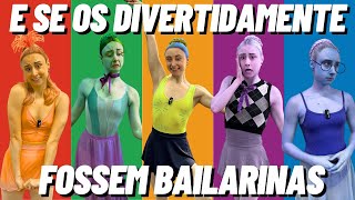 E SE OS DIVERTIDAMENTE FOSSEM BAILARINAS [upl. by Millar]