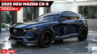 Unveiling The New 2025 Mazda CX5 The Phenomenal SUV From Mazda is Ready to Impress [upl. by Laram]