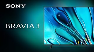 2024 Sony BRAVIA 3 Official Product Video  Official Video [upl. by Radu]