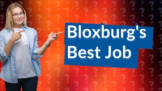 What job pays most in Bloxburg [upl. by Messab]