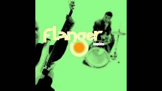 Flanger ‎– Templates Full Album [upl. by Capon]