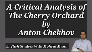 The Cherry Orchard Analysis  Critical Analysis of The Cherry Orchard by Anton Chekhov [upl. by Marijo421]