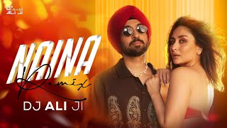 Naina  Crew  Diljit Dosanjh Ft Badshah  Tabu Kareena Kapoor Khan Kriti Sanon  DJ ALI JI [upl. by Jannery]