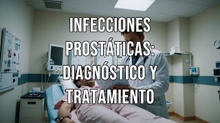 Infecciones prostáticas diagnóstico y tratamiento 🧔🍎🥦💪👨‍⚕️🩺🧬⚕️🦠🔬🌿💊🧴🍵📅💡🍲📈🍋 [upl. by Yelbmik]