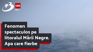 Fenomen spectaculos pe litoralul Mării Negre Apa care fierbe [upl. by Falo]