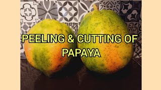 PEELING amp CUTTING PAPAYA [upl. by Ariaek]