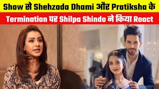 Shilpa Shinde reacted to the statement of Shruti on the termination of Shehzada Dhami and Pratiksha [upl. by Taft]