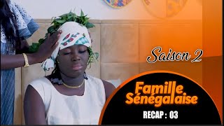 Famille Sénégalaise  saison 2 RECAP 3 [upl. by Doowrehs]