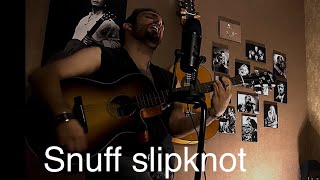 Snuff by slipknot acoustic cover [upl. by Llerrahs]