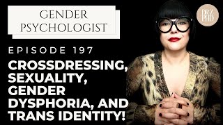 Crossdressing Sexuality Gender Dysphoria and Transgender Identity [upl. by Borek]