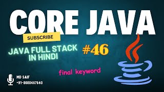 46 Core Java Tutorial for Beginners  final keyword  JAVA FULLSTACK [upl. by Nylcoj717]