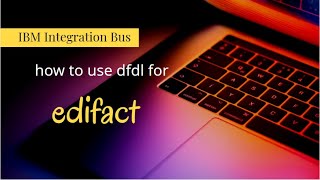 iib  edifact dfdl  IBM Integration Bus [upl. by Balthasar]