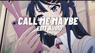 CALL ME MAYBE  Carly Rae Jepson audio edit💫 [upl. by Ruelle]