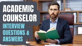 Academic Counselor Interview Questions and Answers [upl. by Wyatan]