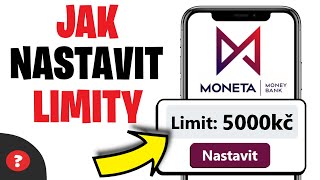 Jak nastavit LIMITY v Moneta  Návod  Moneta [upl. by Vudimir559]