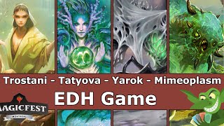 Trostani vs Tatyova vs Yarok vs Mimeoplasm EDH  CMDR game play from Magic Fest Montreal [upl. by Averill]