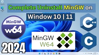 How To Completely Uninstall MinGWw64 Compiler On windows 10  11 [upl. by Ecaroh839]