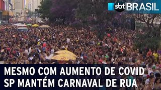 São Paulo mantém carnaval mesmo com alta da covid19  SBT Brasil 080622 [upl. by Mazur]