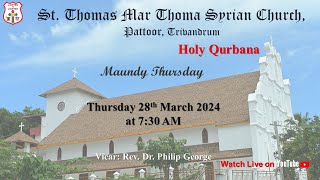 Maundy Thursday Holy Qurbana Live  St Thomas Mar Thoma Syrian Church  Pattoor Trivandrum [upl. by Renzo]