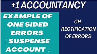 ch19lec6 Rectification Of One Sided Errors With Example  Suspense Account In Rectification [upl. by Dajma197]