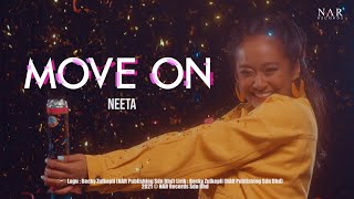 NEETA  MOVE ON OFFICIAL MUSIC VIDEO [upl. by Takeshi285]