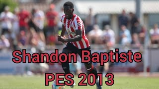 Face Shandon Baptiste BrentfordInglaterra Nacionalidade Granada Pes 2013 [upl. by Aivil]