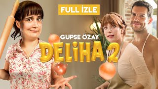 Deliha 2  Tek Parça HD İzle [upl. by Cinamod]