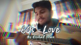 60s Love  level five  Covered Song By Reshad  Cholona hariye jai [upl. by Brear33]