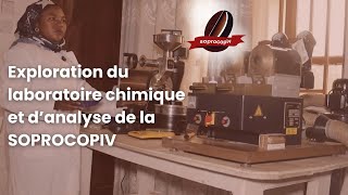 Exploration du laboratoire chimique et d’analyse de la SOPROCOPIV [upl. by Enois]