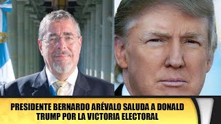 Bernardo Arévalo saluda la victoria de Donald Trump [upl. by Calandra]