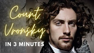 Count Vronsky in 3 minutes [upl. by Valdemar]