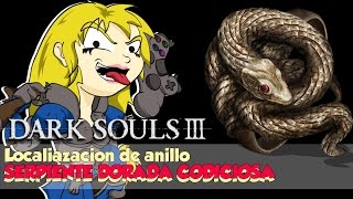 DARK SOULS 3  localizacion anillo de SERPIENTE DORADA CODICIOSA  PS4 [upl. by Ronnholm328]