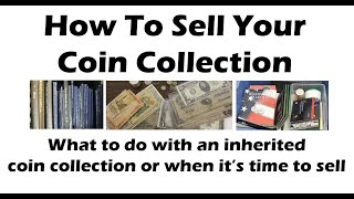 How To Sell Your Coins  Dealing With A Coin Dealer Or Where To Sell Your Coins Yourself [upl. by Giltzow]