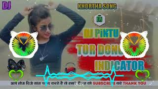 TOR Dono Indicator dj remix song khortha DJ PiNTU baas jhankar [upl. by Gibbs879]