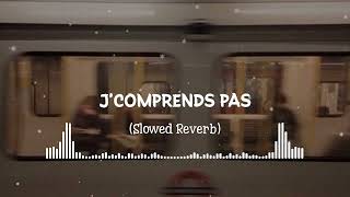 PNL  JComprends pas Slowed Reverb [upl. by Anairo]