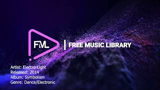 ElectroLight  Free Music Library No Copyright Instrumental Background Music Free Download music [upl. by Yrgoerg]