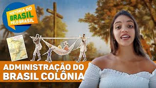 CAPITANIAS HEREDITÁRIAS E BRASIL COLÔNIA  HISTÓRIA DO BRASIL PELO BRASIL Ep 2  Débora Aladim [upl. by Nosilla968]