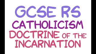 GCSE RE Catholic Christianity  Doctrine of the Incarnation  By MrMcMillanREvis [upl. by Yelahs742]