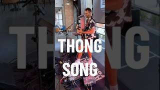 Worlds Funkiest version of Thong Song livelooping looping thongsong [upl. by Adanama]