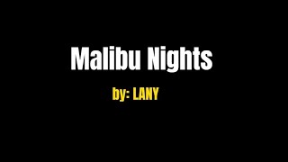 LANYMalibu NightsLyrics [upl. by Suoirrad234]