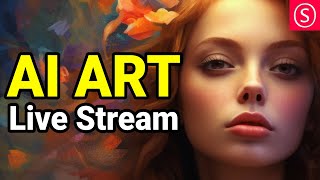 AI ART Live Stream  Join me amp Have Fun [upl. by Eanad]